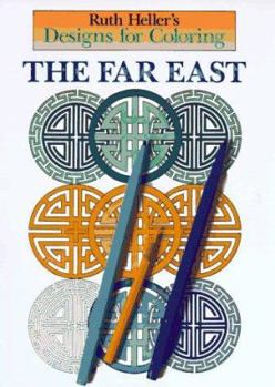 Designs for Coloring: The Far East