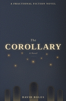 The Corollary: A Novel (Fractional Fiction)