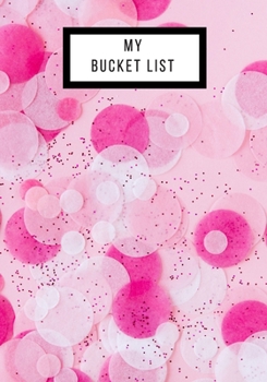 My Bucket List: Journal for creative ideas