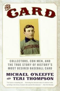 Paperback The Card: Collectors, Con Men, and the True Story of History's Most Desired Baseball Card Book