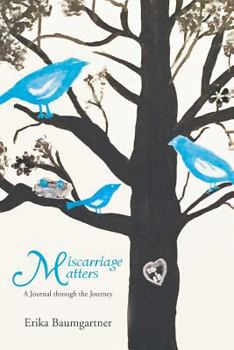 Paperback Miscarriage Matters: A Journal through the Journey Book