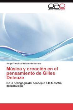Paperback Música y creación en el pensamiento de Gilles Deleuze [Spanish] Book