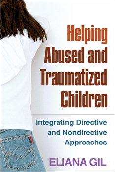 Paperback Helping Abused and Traumatized Children: Integrating Directive and Nondirective Approaches Book