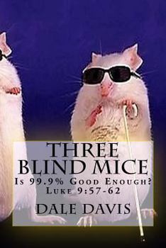 Paperback Three Blind Mice: Luke 9:57-62 Book