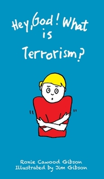 Hardcover Hey, God! What is Terrorism? Book