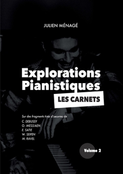 Paperback Explorations Pianistiques - Les carnets: Volume 2 [French] Book