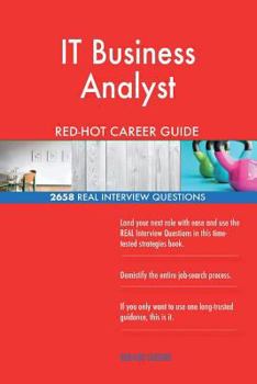 Paperback IT Business Analyst RED-HOT Career Guide; 2658 REAL Interview Questions Book