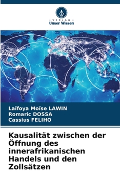 Paperback Kausalität zwischen der Öffnung des innerafrikanischen Handels und den Zollsätzen [German] Book