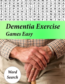 Paperback Dementia Exercise Games Easy: Puzzles to Keep Your Brain Young Dementia Activities For Seniors Book