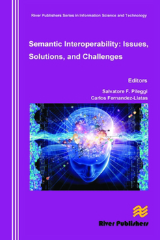 Hardcover Semantic Interoperability Issues, Solutions, Challenges Book