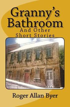 Paperback Granny's Bathroom and Other Short Stories Book