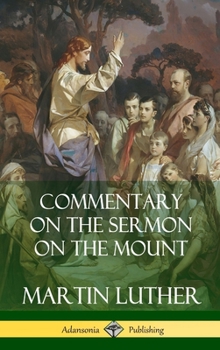 Hardcover Commentary on the Sermon on the Mount (Hardcover) Book