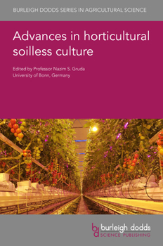 Hardcover Advances in Horticultural Soilless Culture Book
