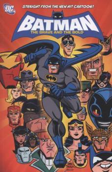 Batman: The Brave and the Bold #1 - Book #1 of the Batman: The Brave and the Bold