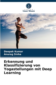 Paperback Erkennung und Klassifizierung von Yogastellungen mit Deep Learning [German] Book