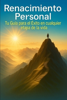 Paperback Renacimiento Personal: Tu Guía para el Éxito en cualquier etapa de la vida [Spanish] Book