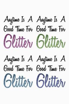 Paperback Anytime Is A Good Time For Glitter: Blood Sugar Tracker Book
