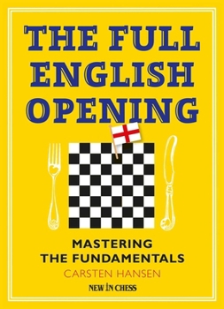 The Full English Opening: Mastering the Fundamentals