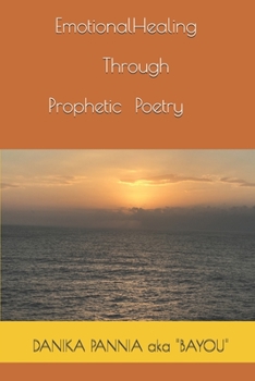 Paperback Emotional Healing Through Prophetic Poetry Book