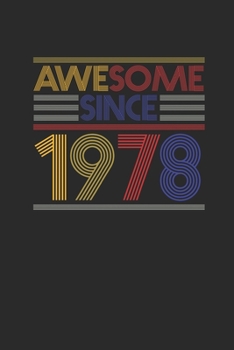 Paperback Awesome Since 1978: Small Lined Notebook - Birthday Gift or Anniversary Gift Idea Book