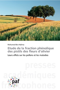 Paperback Etude de la fraction phénolique des pistils des fleurs d'olivier [French] Book