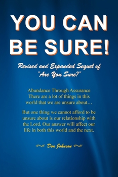 Paperback You Can be Sure!: Revised and Expanded Sequel of "Are You Sure?" Book