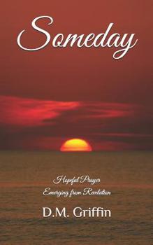 Paperback Someday: Hopeful Prayer Emerging from Revelation Book