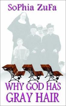 Paperback Why God Has Gray Hair Book