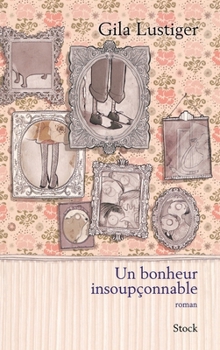 Paperback Un bonheur insoupçonnable [French] Book