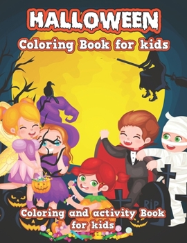 Paperback Halloween coloring book for kids: Halloween Activity Book for Kids Ages 4-8. A Collection of Coloring Pages with Cute Spooky Scary Things Book