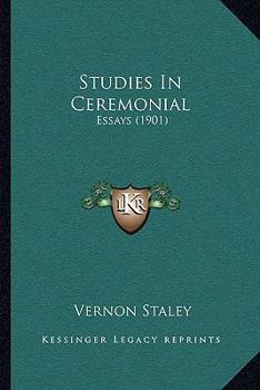 Studies In Ceremonial: Essays