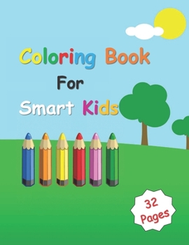 Paperback Smart Kids Coloring Book: Cute Animals Coloring Book Children Activities for Toddlers, Preschoolers, Boys & Girls Kids Ages 2-4, 4-8 Book