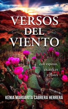 Paperback Versos Del Viento: Con Espinas, Cicatrices y Flores (Spanish Edition) [Spanish] Book
