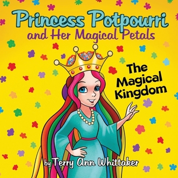 Paperback Princess Potpourri and Her Magical Petals: The Magical Kingdom Book