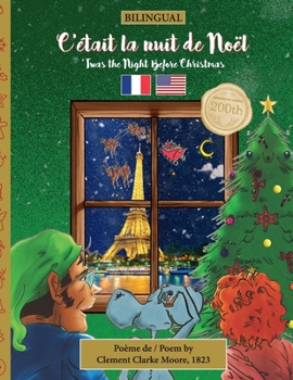 Paperback BILINGUAL 'Twas the Night Before Christmas - 200th Anniversary Edition: FRENCH C'était la nuit de Noël [French] Book