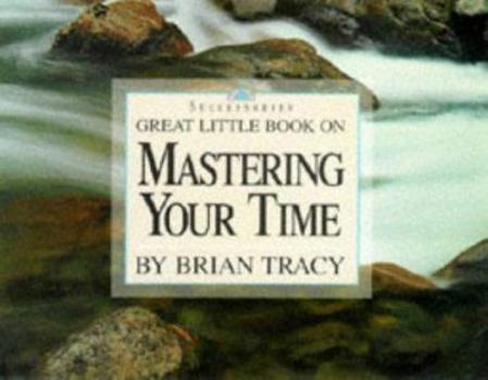 Paperback Great Little Book on Mastering Your Time Book