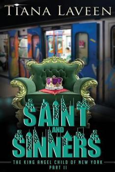 Saint and Sinners: The King Angel Child of New York Part 2 - Book #7 of the Saint Series