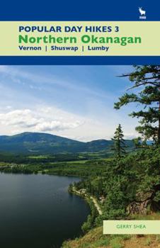Paperback Popular Day Hikes 3: Northern Okanagan: Vernon - Shuswap - Lumby Book