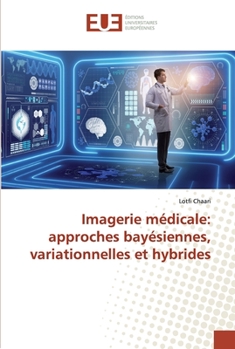 Paperback Imagerie médicale: approches bayésiennes, variationnelles et hybrides [French] Book