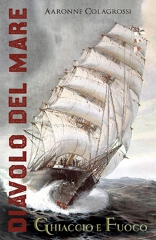 Paperback Diavolo del Mare: Ghiaccio e Fuoco [Italian] Book