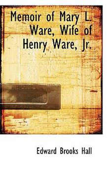 Hardcover Memoir of Mary L. Ware, Wife of Henry Ware, JR. Book