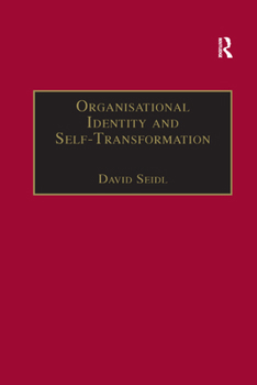 Paperback Organisational Identity and Self-Transformation: An Autopoietic Perspective Book