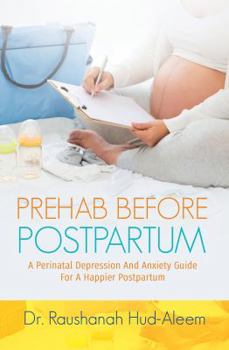 Paperback Prehab Before Postpartum: A Perinatal Depression and Anxiety Guide For a Happier Postpartum Book