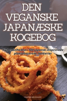 Paperback Den Veganske JapanÆske Kogebog [Danish] Book