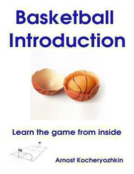 Paperback Basketball Introduction: Learn the game from inside Book