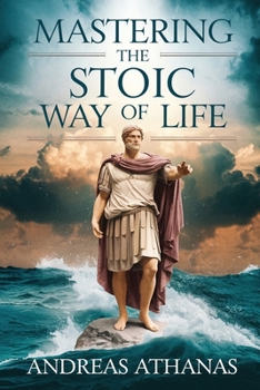 Paperback Mastering The Stoic Way Of Life Book