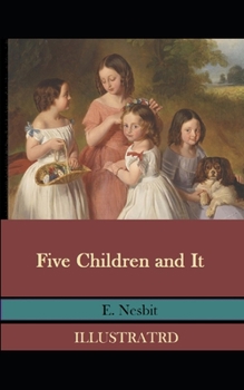 Paperback Five Children and It Illustrated Book