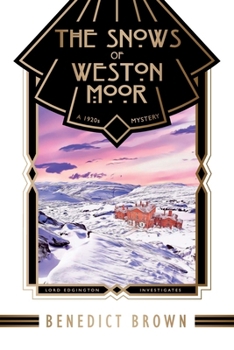 The Snows of Weston Moor: A 1920s Christmas Mystery - Book #8 of the Lord Edgington Investigates