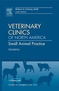 Hardcover Geriatrics, an Issue of Veterinary Clinics: Small Animal Practice: Volume 42-4 Book
