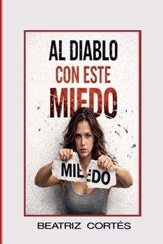 Paperback Al Diablo Con Este Miedo [Spanish] Book